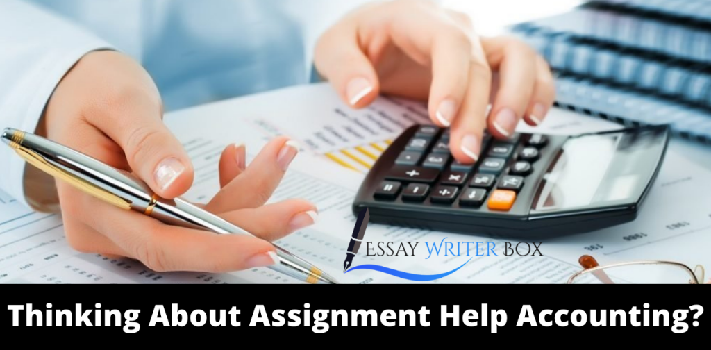 Thinking About Assignment Help Accounting?