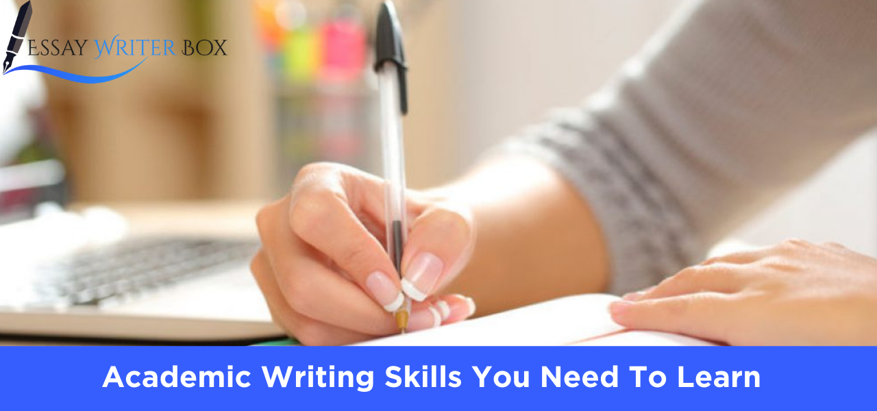 Academic Writing Skills You Need To