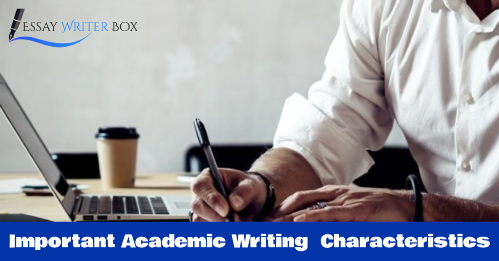 Important Academic Writing Characteristics