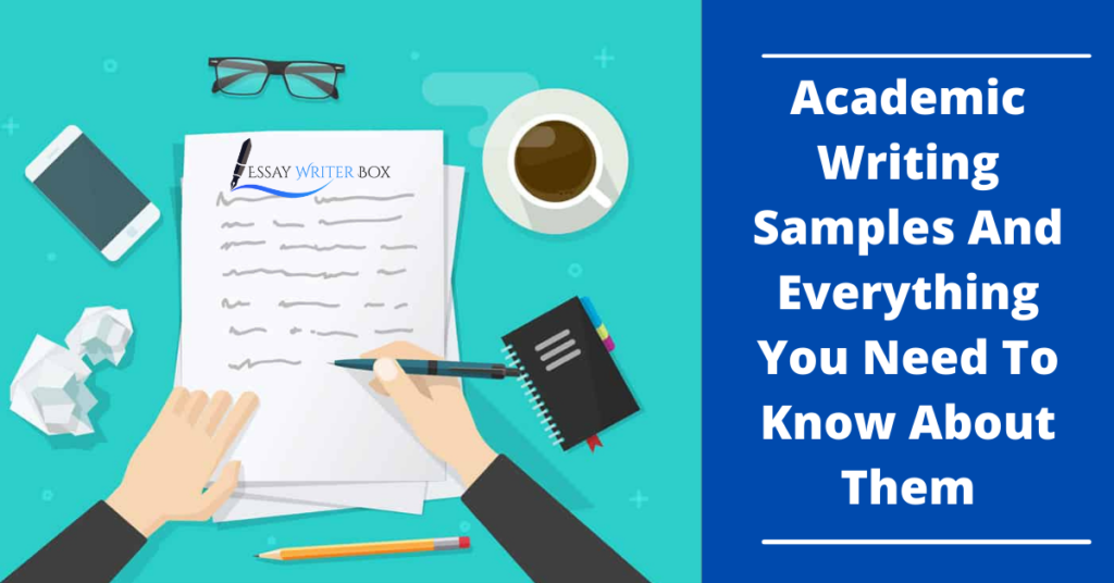 Academic Writing Samples And Everything You Need To Know About Them