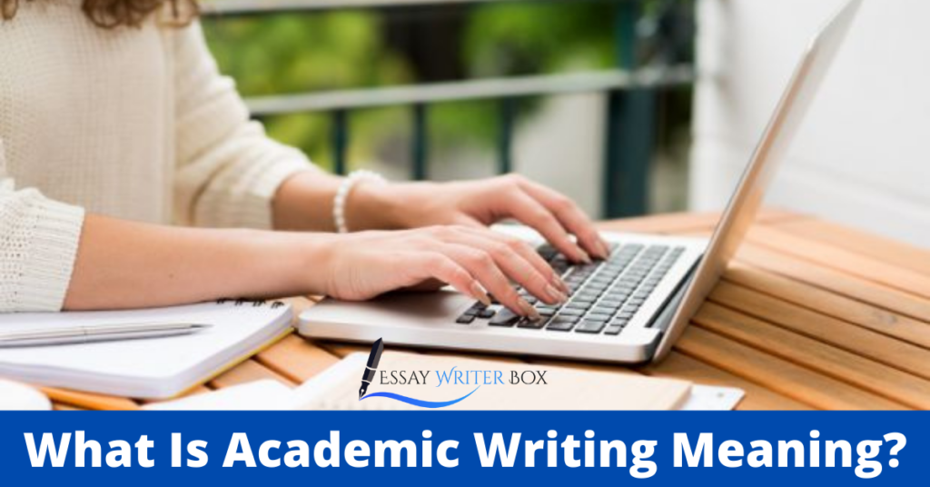 What Is Academic Writing Meaning