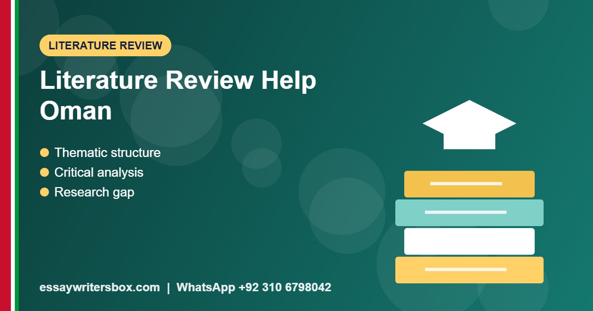 literature review help Oman - Literature Review
