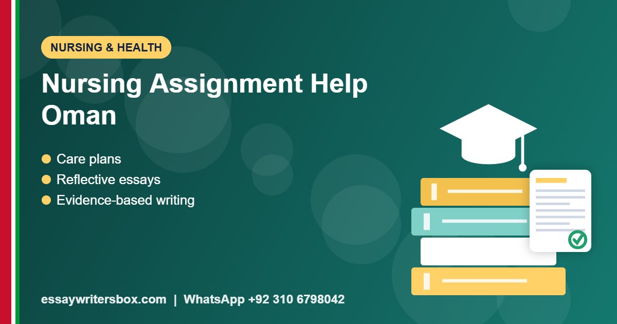 nursing assignment help Oman - Nursing & Health