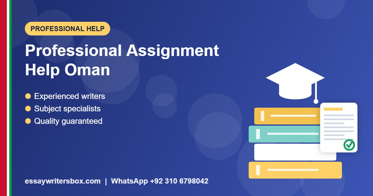 professional assignment help Oman - Professional Help