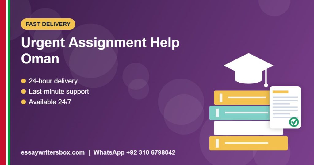 urgent assignment help Oman - Fast Delivery